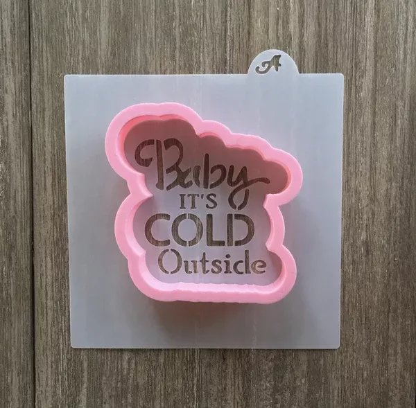 Baby It's Cold Outside Cutter/Stencil