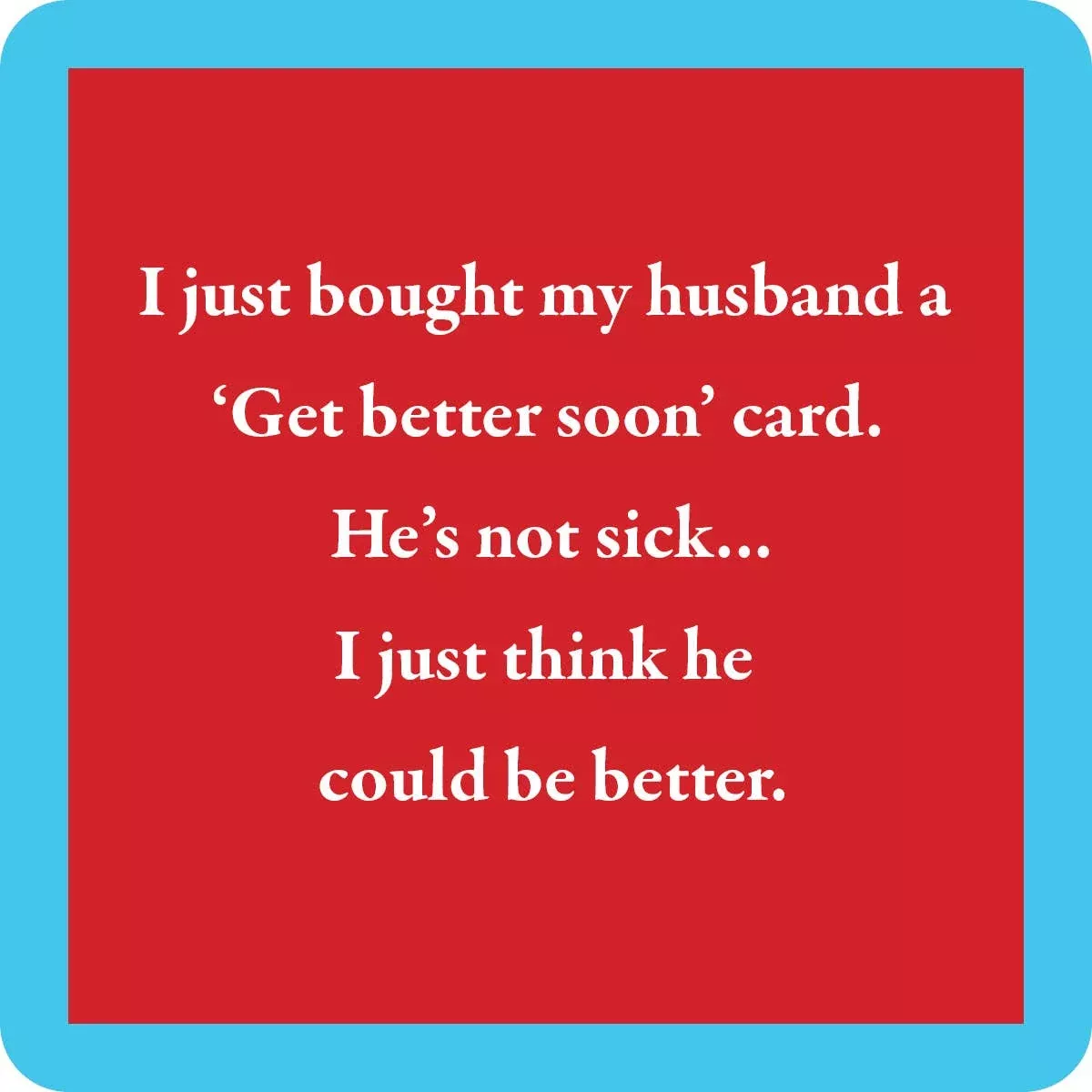 Drinks on Me - Get better soon coaster