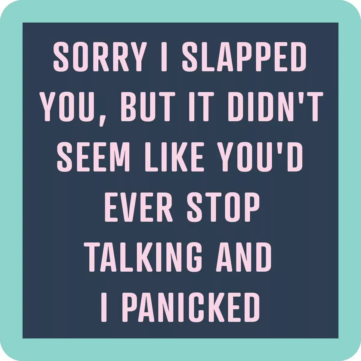 Drinks on Me - Sorry I slapped you coaster
